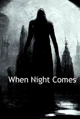 When Night Comes poster