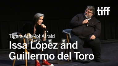 TIGERS ARE NOT AFRAID with Issa López and Guillermo del Toro poster