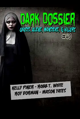 Dark Dossier #40: The Magazine of Ghosts, Aliens, Monsters, & Killers! poster