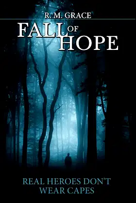 Fall of Hope: Book One: Real Heroes Don't Wear Capes poster