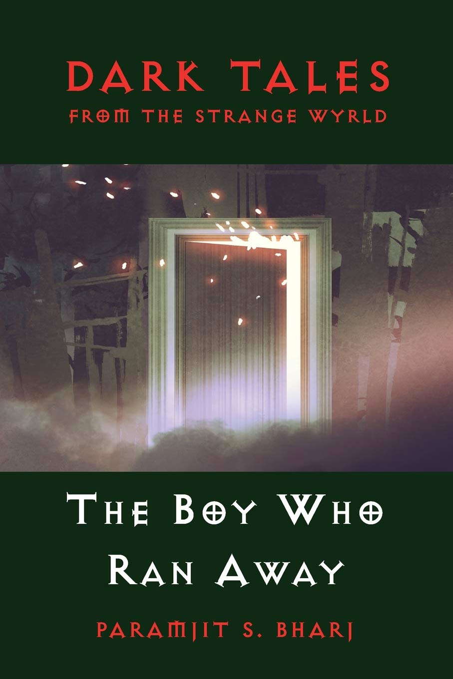 Dark Tales From The Strange Wyrld: The Boy Who Ran Away poster