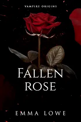 Fallen Rose (Vampire Origins Book 1) poster
