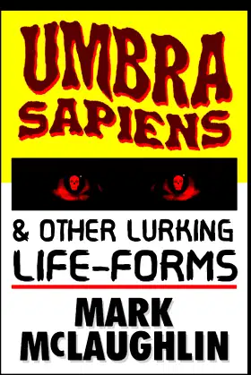 Umbra Sapiens & Other Lurking Life-Forms poster