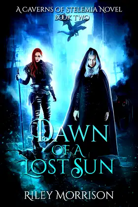 Dawn of a Lost Sun: A Caverns of Stelemia Novel Book 2 poster