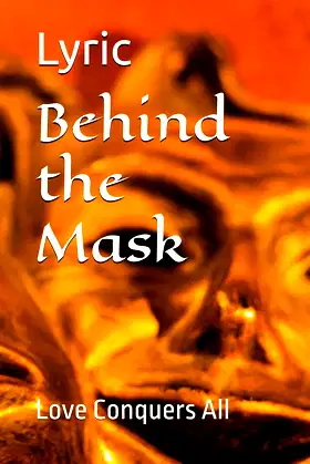 Behind the Mask: Love Conquers All poster
