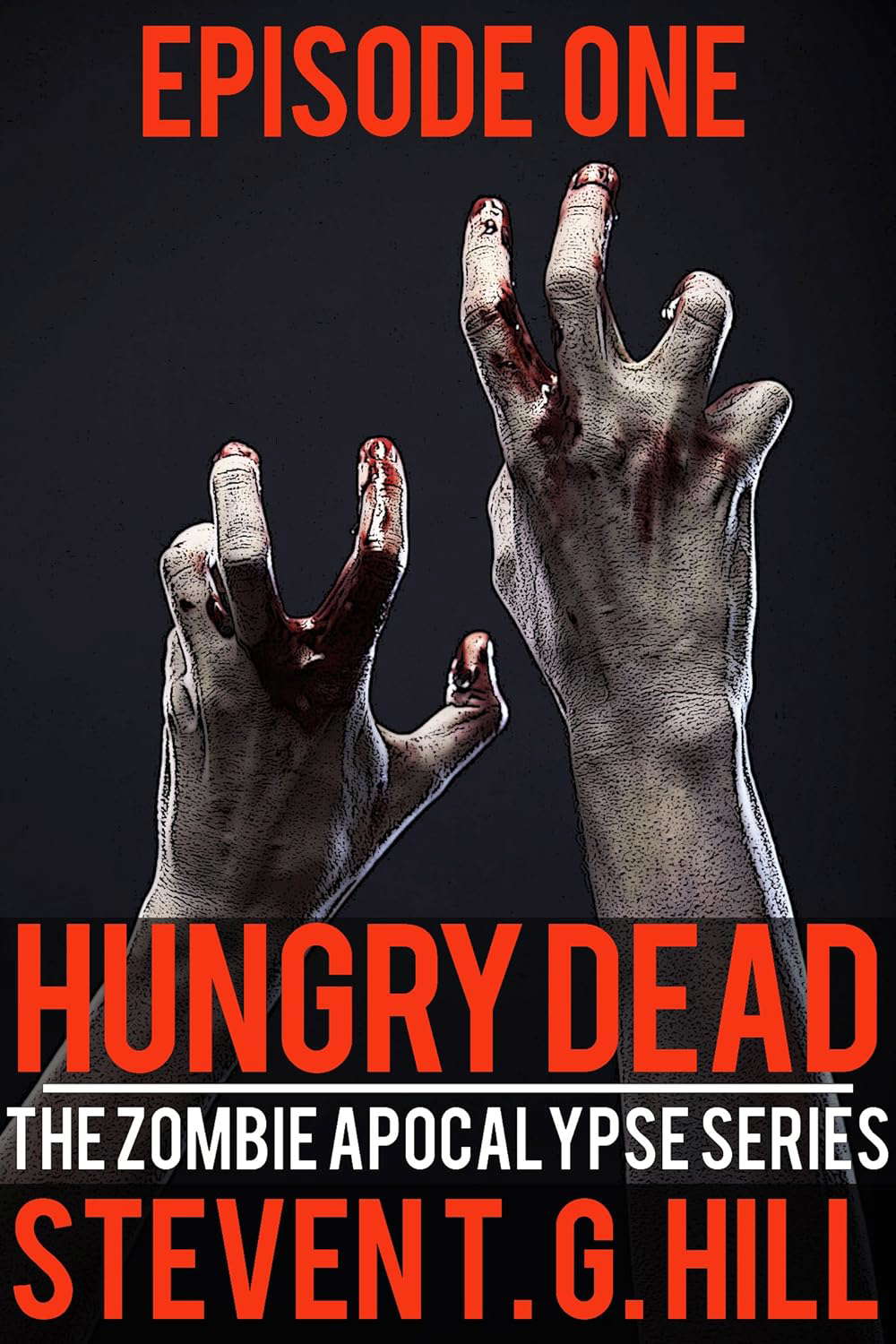 Hungry Dead: Episode 1 (The Zombie Apocalypse Series) poster
