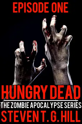 Hungry Dead: Episode 1 (The Zombie Apocalypse Series) poster