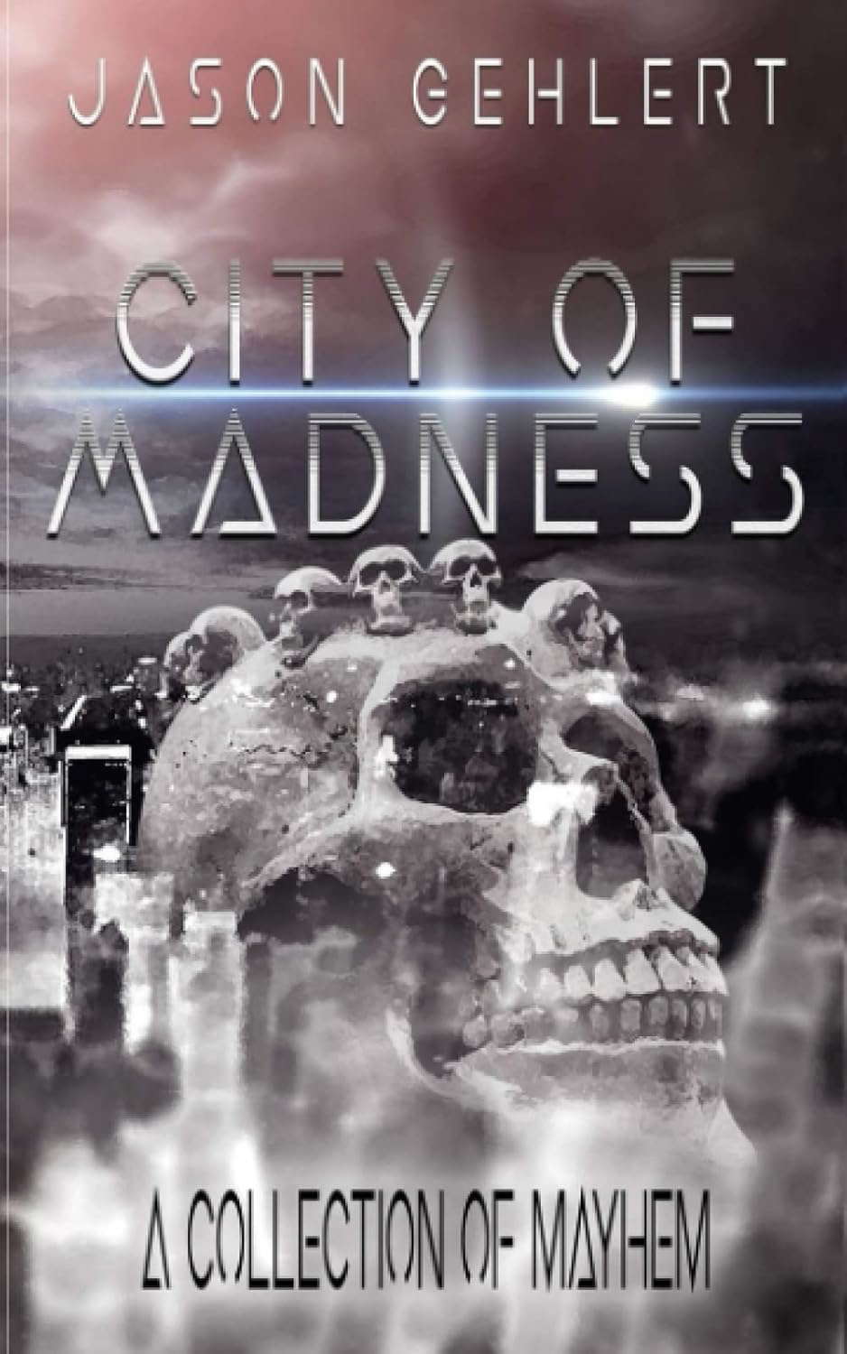 City of Madness: A Collection of Mayhem poster