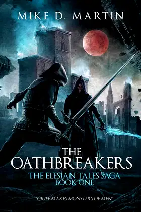 The Oathbreakers: The Elesian Tales Saga: Book One poster