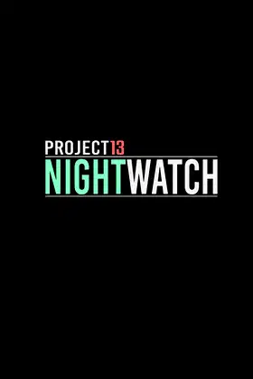 Project13: Nightwatch poster