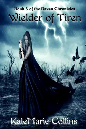 Wielder of Tiren (The Raven Chronicles) poster