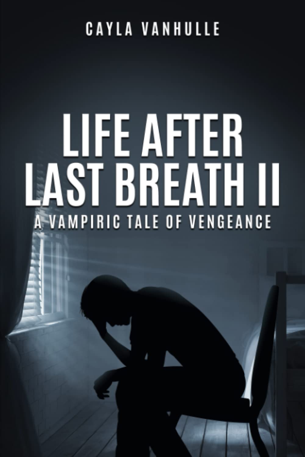 Life After Last Breath II: A Vampiric Tale of Vengeance poster