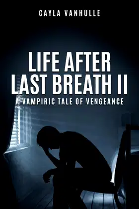 Life After Last Breath II: A Vampiric Tale of Vengeance poster