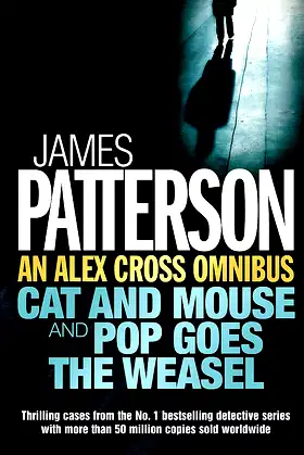 Alex Cross Omnibus: " Cat and Mouse " AND " Pop Goes the Weasel " poster