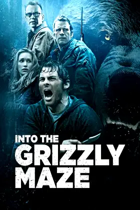 Into the Grizzly Maze poster