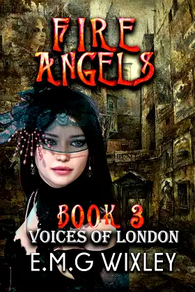 Fire Angels: Voices of London (Travelling Towards the Present Book 3) poster