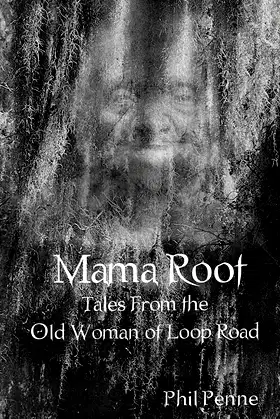 Mama Root: The Old Woman of Loop Road poster