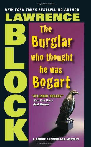 The Burglar Who Thought He Was Bogart (Bernie Rhodenbarr Series Book 7) poster