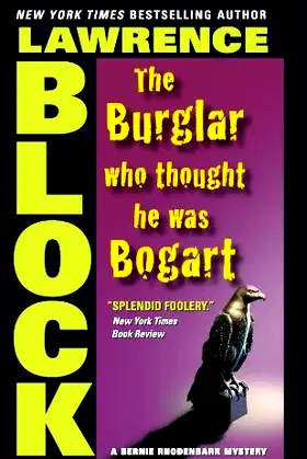 The Burglar Who Thought He Was Bogart (Bernie Rhodenbarr Series Book 7) poster