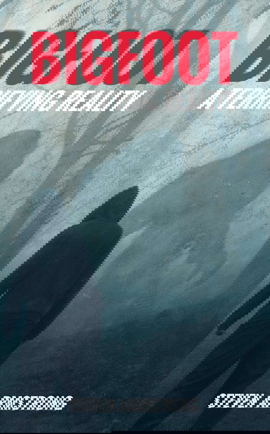 Bigfoot: A Terrifying Reality poster