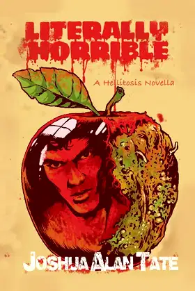Literally Horrible: A Hellitosis Novella poster