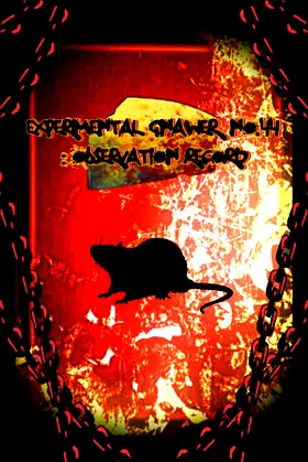 Experimental gnawer No.44: Observation Record poster