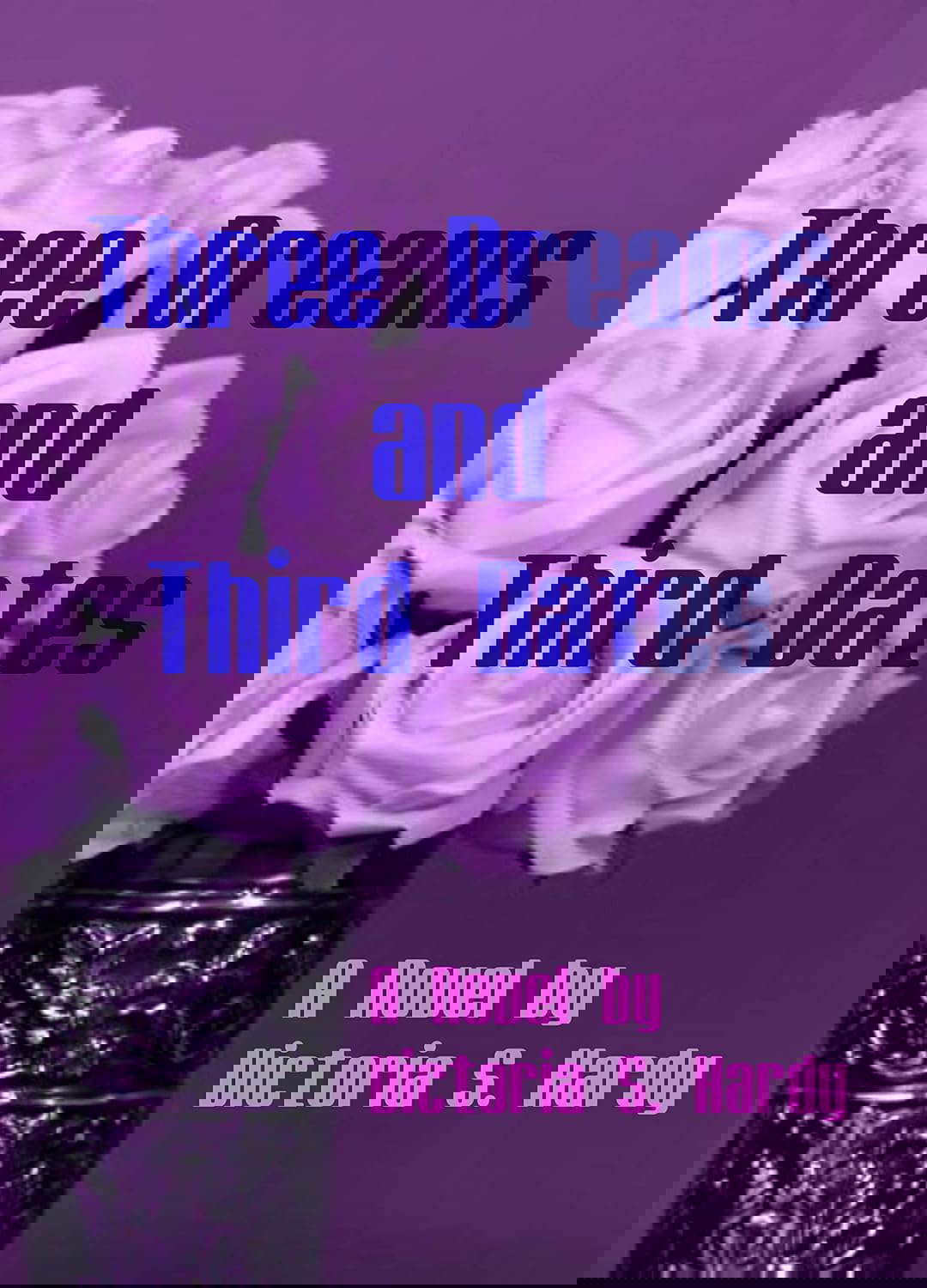 Three Dreams And Third Dates poster