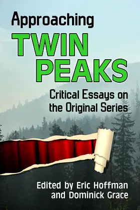Approaching Twin Peaks: Critical Essays on the Original Series poster