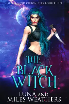 The Black Witch (Spellbound Chronicles) poster