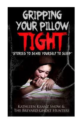 Gripping Your Pillow Tight: Stories to Scare Yourself to Sleep poster
