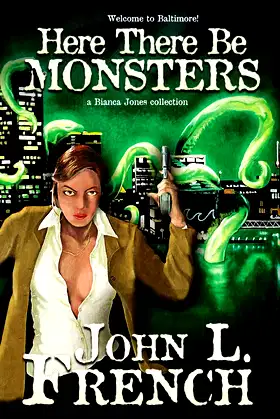 Here There Be Monsters: A Bianca Jones Collection poster