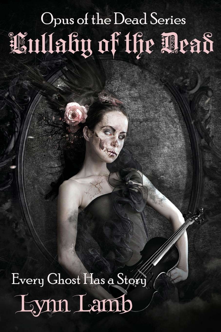 Lullaby of the Dead: Every Ghost Has a Story (Opus of the Dead Series) poster