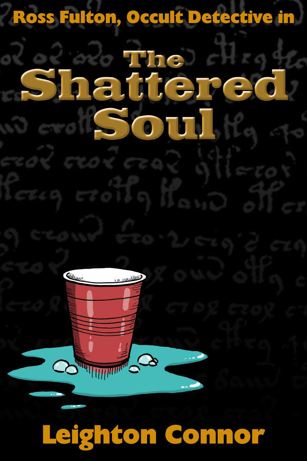 The Shattered Soul (Ross Fulton, Occult Detective Book 3) poster