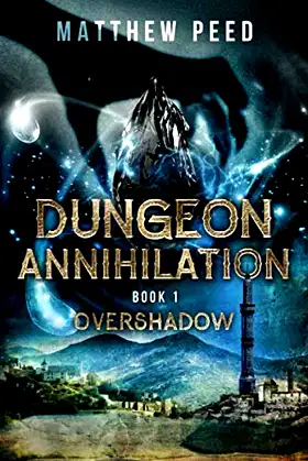 Dungeon Annihilation: Book 1: Overshadowed poster