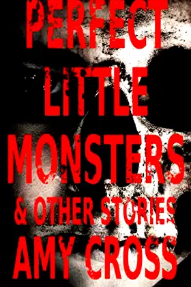 Perfect Little Monsters and Other Stories poster