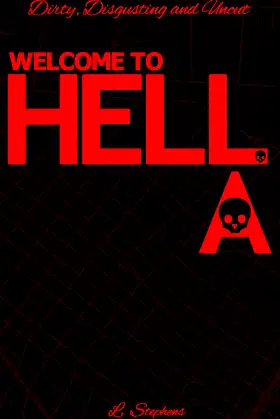WELCOME TO HELL.A. (The Hell.A. Book 1) poster
