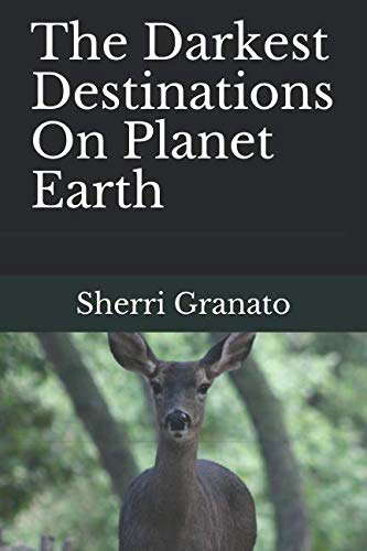 The Darkest Destinations On Planet Earth poster