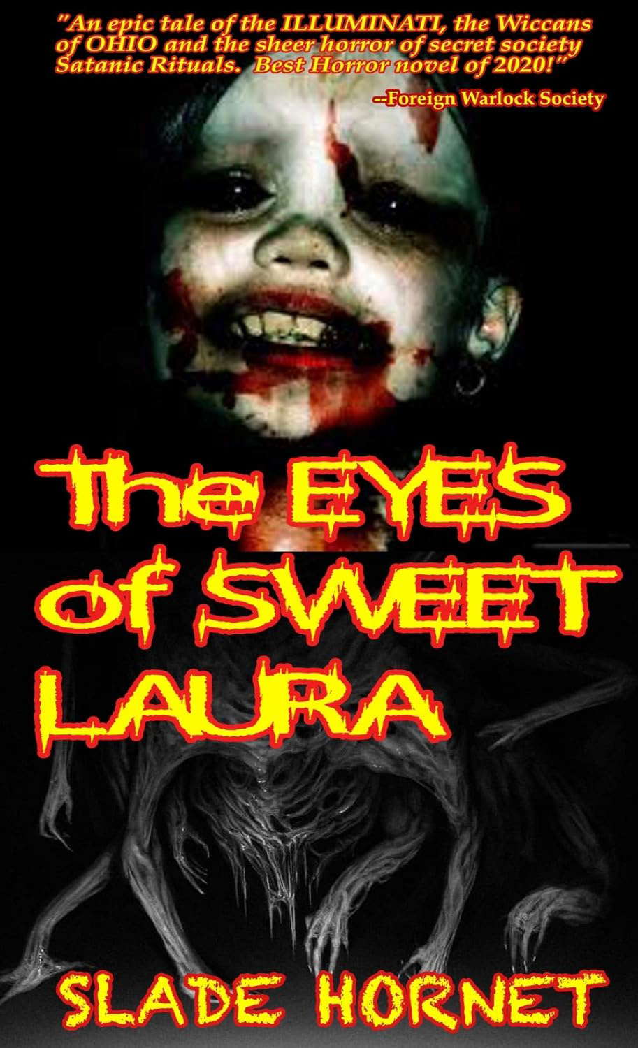 THE EYES OF SWEET LAURA by Slade Hornet: Illuminati Demonic Cult Horror poster