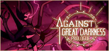 Against Great Darkness Prologue capsule