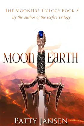 Moon & Earth: Moonfire Trilogy Book 3 poster