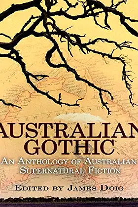 Australian Gothic: An Anthology of Australian Supernatural Fiction poster