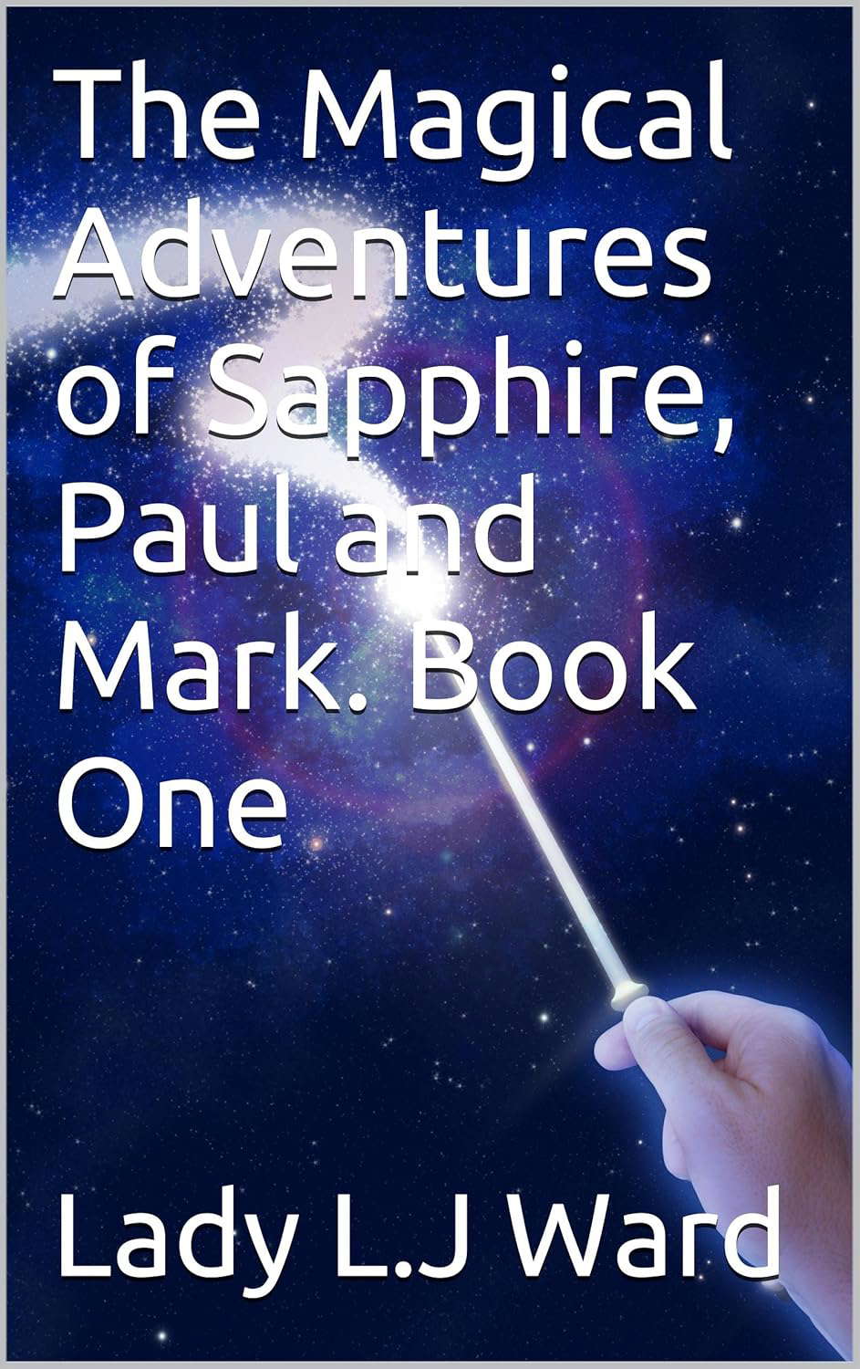 The Magical Adventures of Sapphire, Paul and Mark. (Book 1 of 5) poster