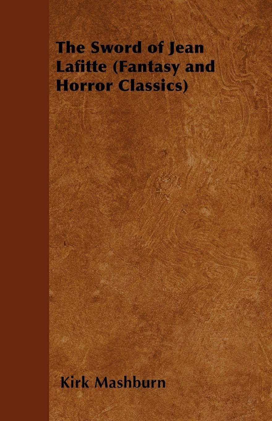 The Sword of Jean Lafitte (Fantasy and Horror Classics) poster