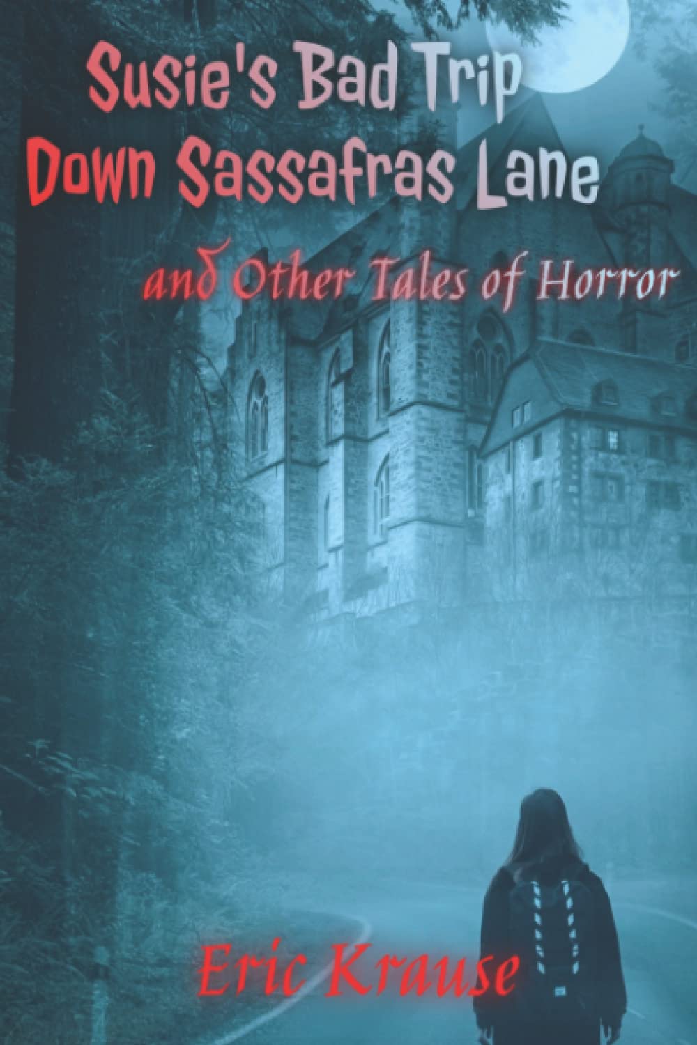 Susie's Bad Trip Down Sassafras Lane and Other Tales of Horror poster