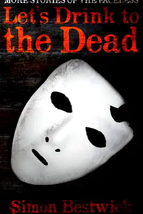 Let's Drink To The Dead (The Faceless Book 2) poster