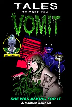 She Was Asking for It (Tales to Make You Vomit) poster