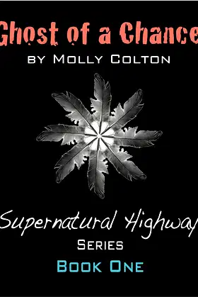 Ghost Of A Chance (Supernatural Highway Book 1) poster
