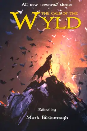 The Call of the Wyld (Wyldblood Anthologies) poster