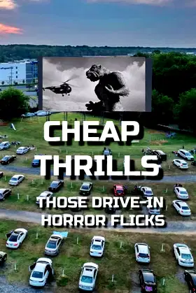 Cheap Thrills: Those Drive-in Horror Flicks poster