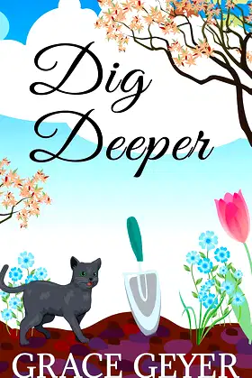 Dig Deeper: A Short Ghost Story (Miranda Moore Cozy Mystery Series Book 3) poster